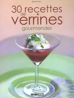30 recettes de verrines gourmandes | Sylvie Aït-Ali