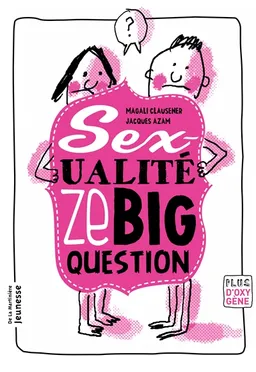 Sexualité, ze big question | Magali Clausener, Jacques Azam