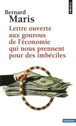 Lettre ouverte aux gourous de l'économie qui nous prennent pour des imbéciles | Bernard Maris