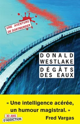Une aventure de Dortmunder. Dégâts des eaux | Donald E. Westlake