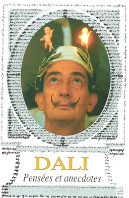Pensées et anecdotes | Salvador Dali