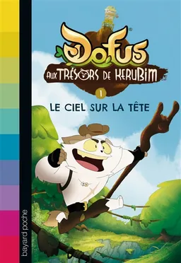 Dofus : aux trésors de Kerubim. Vol. 1. Le ciel sur la tête | Christophe Lambert, Tot, Thomas Delache, Sylvain Kauffmann