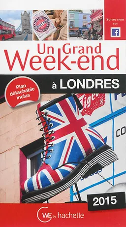 Un grand week-end à Londres : 2015 | Sarah de Haro, Catherine Laughton, Bertrand Lauzanne