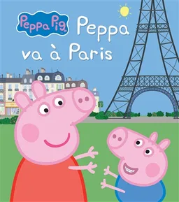 Peppa va à Paris | Aurélie Desfour