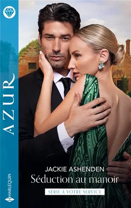 Séduction au manoir : à votre service | Jackie Ashenden