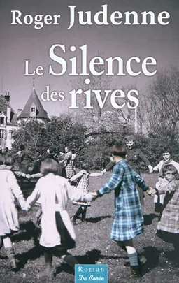 Le silence des rives | Roger Judenne