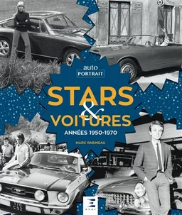 Stars & voitures : années 1950-1970 | Marc Rabineau