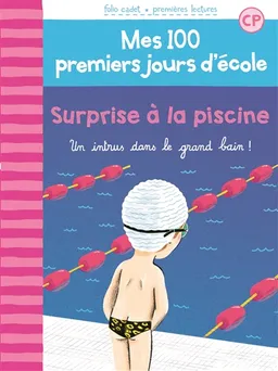 Mes 100 premiers jours d'école. Vol. 6. Surprise à la piscine : un intrus dans le grand bain ! | Mathilde Bréchet, Amandine Laprun
