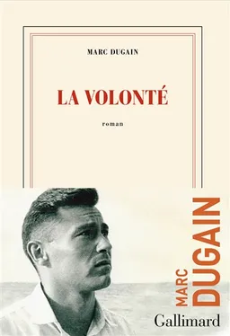 La volonté | Marc Dugain