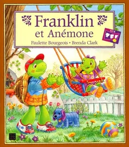 Franklin et Anémone | Paulette Bourgeois, Brenda Clark