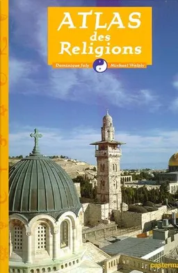 Atlas des religions | Dominique Joly, Michaël Welply