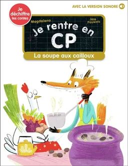 Je rentre en CP. Vol. 20. La soupe aux cailloux | Magdalena, Jess Pauwels
