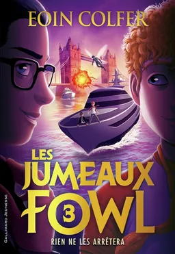 Les jumeaux Fowl. Vol. 3. Rien ne les arrêtera | Eoin Colfer