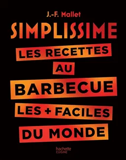 Simplissime : les recettes au barbecue les + faciles du monde | Jean-François Mallet