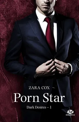Dark desires. Vol. 1. Porn star | Zara Cox