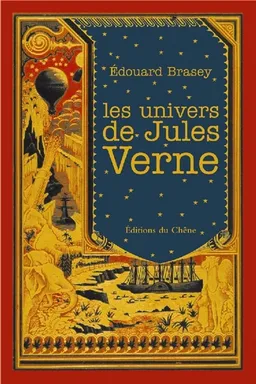 Les univers de Jules Verne | Edouard Brasey