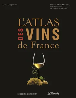 L'atlas des vins de France | Laure Gasparotto, Erik Orsenna