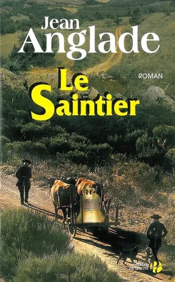 Le saintier | Jean Anglade