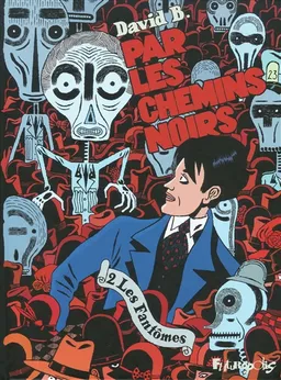 Par les chemins noirs. Vol. 2. Les fantômes | David Beauchard