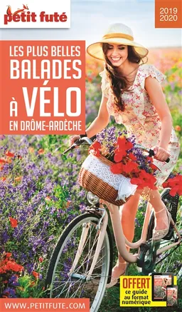 Les plus belles balades à vélo en Drôme-Ardèche | Dominique Auzias, Jean-Paul Labourdette