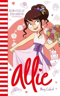 Allie. Vol. 9. Demoiselle d'honneur | Meg Cabot, Anne Guillard