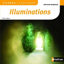 Illuminations : 1873-1875 : texte intégral | Arthur Rimbaud, Christine Guillot