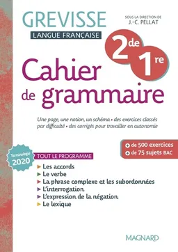 Cahier de grammaire Grevisse 2de-1re : terminologie 2020, tout le programme : + de 500 exercices, + de 75 sujets bac | Ariane Carrère, Valentin Rietz, Myriam Dufour-Maître, Maud Lapoussière, Jean-Christophe Pellat