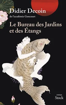 Le bureau des jardins et des étangs | Didier Decoin