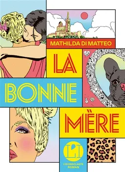La bonne mère | Mathilda Di Matteo