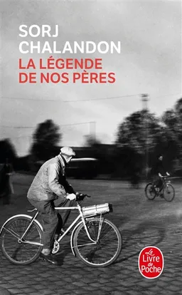 La légende de nos pères | Sorj Chalandon