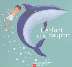 L'enfant et le dauphin | Brigitte Heller, Madeleine Brunelet, Pline l'Ancien