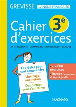 Cahier d'exercices 3e : orthographe, grammaire, conjugaison, lexique : + de 600 exercices, brevet, exercices et sujets guidés | Myriam Dufour-Maître, Maud Lapoussière, Jean-Christophe Pellat