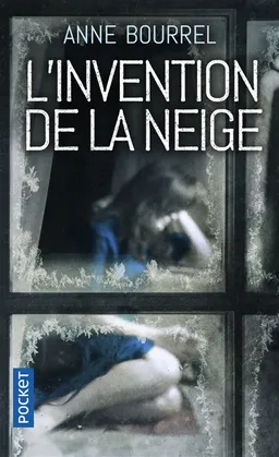 L'invention de la neige | Anne Bourrel