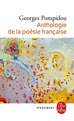 Anthologie de la poésie française : suivie d'un post-scriptum | Georges Pompidou, Georges Pompidou