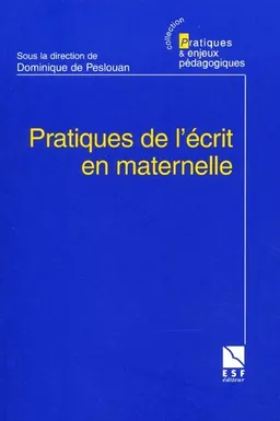 Pratique de l'écrit en maternelle | Dominique de Peslouan