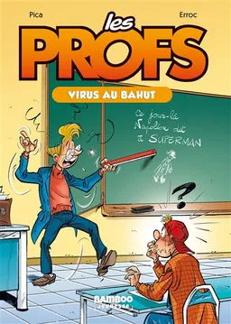 Les profs. Vol. 1. Virus au bahut | Erroc, Pica