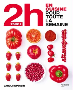 2 h en cuisine pour toute la semaine. Vol. 1 | Caroline Pessin, Charly Deslandes