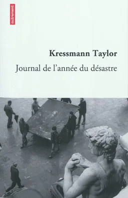 Journal de l'année du désastre | Kathrine Kressmann Taylor, Olivier Philipponnat