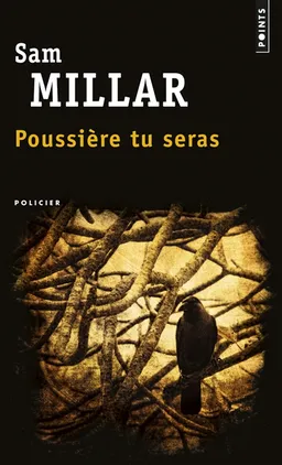Poussière tu seras | Sam Millar