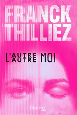 L'autre moi | Franck Thilliez