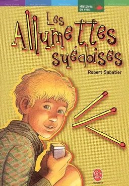 Les allumettes suédoises | Robert Sabatier, Louis Constantin