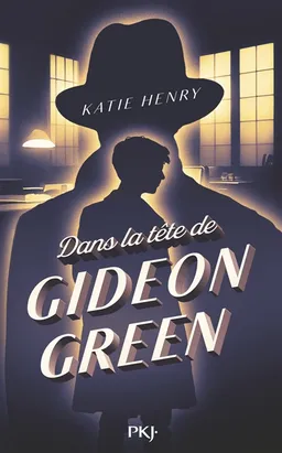 Dans la tête de Gideon Green | Katie Henry
