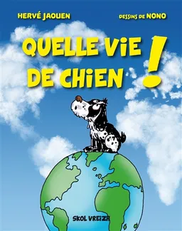 Quelle vie de chien ! | Hervé Jaouen, Nono