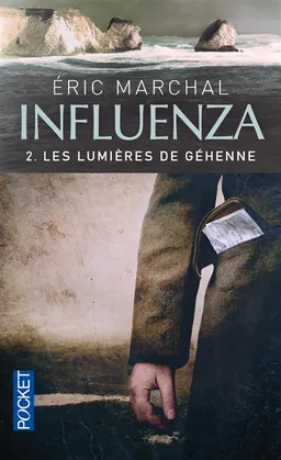 Influenza. Vol. 2. Les lumières de Géhenne | Eric Marchal