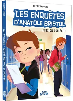 Les enquêtes d'Anatole Bristol. Mission collège ! | Sophie Laroche, Carine Hinder