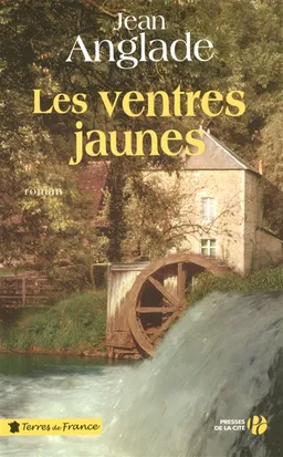 Les ventres jaunes | Jean Anglade