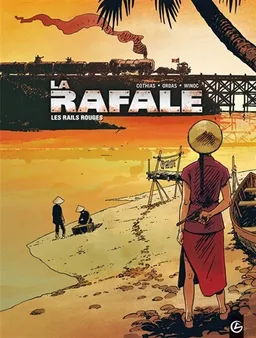 La rafale : cycle 1. Vol. 1. Les rails rouges | Patrick Cothias, Patrice Ordas, Winoc, Nadine Voillat