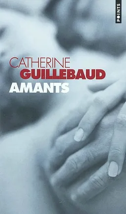 Amants | Catherine Guillebaud