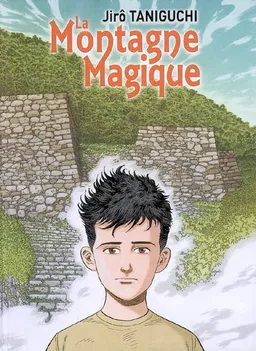 La montagne magique | Jirô Taniguchi, Naomiki Sato