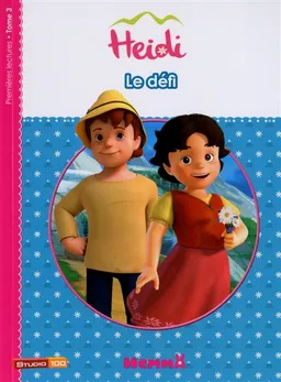Heidi. Vol. 3. Le défi | Studio 100 (studio d'animation), Marie-Françoise Perat